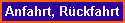 Anfahrt, R�ckfahrt