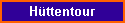 H�ttentour